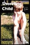 Michael, Colin - Shoreline Child: On My Way from Here to Everywhere Else