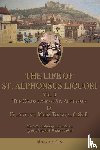 Tannoja, Antonio Maria, Liguori, Alphonsus Maria - The Life of St. Alphonsus Liguori