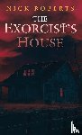 Roberts, Nick - The Exorcist's House