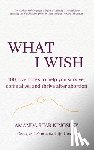 Kingsley, Amanda Star - What I Wish: 100 love notes to help you survive, come alive, and thrive after abortion