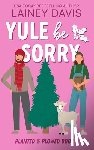 Davis, Lainey - Yule Be Sorry
