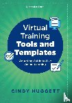 Huggett, Cindy - Virtual Training Tools and Templates