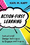Kapp, Karl M. - Action-First Learning