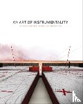 Weller, Richard - An Art of Instrumentality