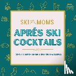 Butler, Sarah - Ski Moms Apres Ski Cocktails