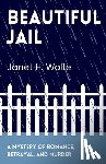 Wolfe, Janet H. - Beautiful Jail