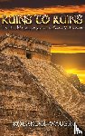 Wauer, Roland H - Ruins to Ruins