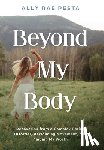 Pesta, Ally Rae - Pesta, A: Beyond My Body