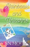 Moor, S. N. - Rainbows and Unicorns
