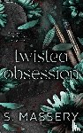 Massery, S. - Twisted Obsession