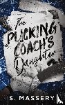Massery, S. - The Pucking Coach's Daughter