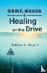 Angafor, Giddeon N. - Grief, Grace, and Healing on the Drive