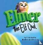 Robbins, Pamela - Elmer The Elf Owl