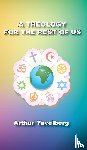 Yavelberg, Arthur - A Theology for the Rest of Us