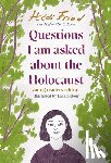 Fried, Hédi - Questions I Am Asked about the Holocaust: Young Reader's Edition