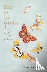 Sakamoto, Miki - Zen in the Garden: The Japanese Art of Peaceful Gardening