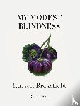 Brakefield, Russell - My Modest Blindness