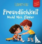 Cole, Elizabeth - Freundlichkeit Macht Mich Starker