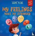 Cole, Elizabeth - My Feelings Make Me Stronger