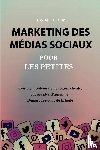 Law, Jon - Marketing des médias sociaux pour les petites entreprises