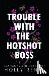 Renee, Holly - Trouble with the Hotshot Boss
