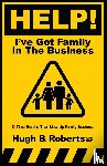 Roberts, Hugh B - Help! I've Got Family in the Business