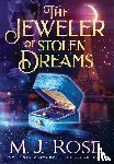 Rose, M J - The Jeweler of Stolen Dreams