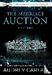 Carlan, Audrey - Carlan, A: Marriage Auction
