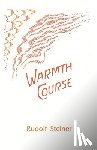 Steiner, Rudolf - Warmth Course: The Theory of Heat: Second Scientific Lecture Course (Cw 321)