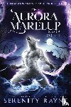 Rayne, Serenity - The Aurora Marelup Complete Saga Omnibus Vol 1