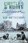 Matthiessen, Rue - Castles & Ruins