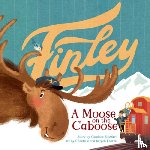 Spizzirri, Candace - Finley: A Moose on the Caboose