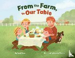 Rowe, Sarah - From the Farm, to Our Table