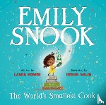 Bower, Laura - Emily Snook: The World's Smallest Cook