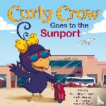 Aragon, Nicholas, Garcia, Rudy - Curly Crow Goes to the Sunport