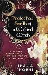 Thorne, Thalia - Protection Spells of a Wicked Witch