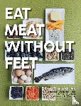 Shapley, Carrie - Eat Meat Without Feet