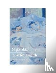 Khan, Mina - Night Shift in Perfect English: Winner of the 2024 Two Languages Book Prize