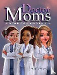 Collier, Charlene, Pierre, Ardarian - Doctor Moms