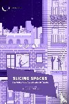 Kacmaz Erk, Gul, McConnel, Rebecca-Jane - Slicing Spaces