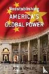 Ubaldi, John - Reestablishing America's Global Power
