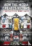 Billings, Bart P. - How the Media Creates Victims