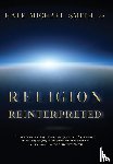 Smith, Hale M - Religion Reinterpreted