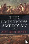 McGrath, Art - The Emperor's American