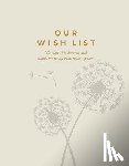 Clark, M. H. - Our Wish List: Life Plans, Big Dreams, and Things We Really Want to Do Together