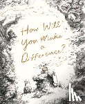 Yamada, Kobi - How Will You Make a Difference? Boxed Set: Trying; Noticing; Caring