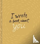 Clark, M. H. - I Wrote a Book about You (Gold)