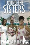 Haynes, Pamela R - Loving the Sisters