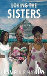 Haynes, Pamela R - Loving the Sisters
