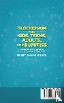 Smart Books, Sweet - Blockchain for Kids, Teens, Adults, and Dummies